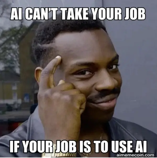 Ai takes the job meme