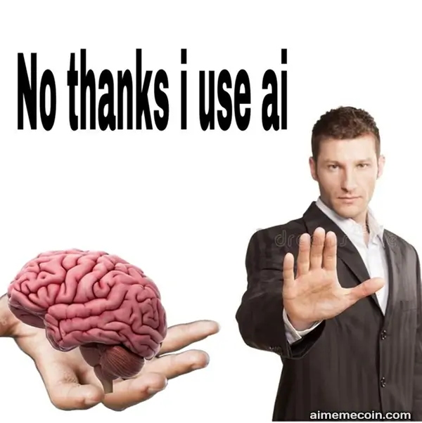 no brain meme about ai